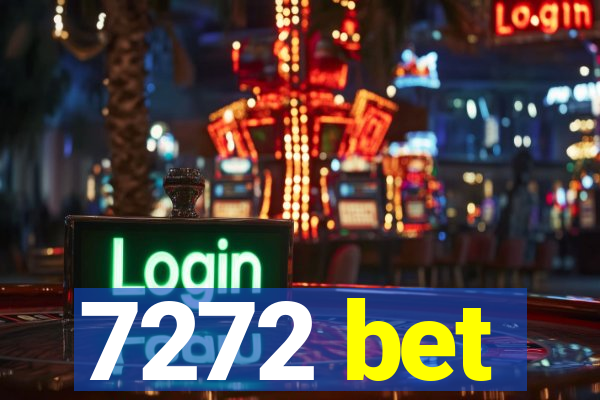 7272 bet